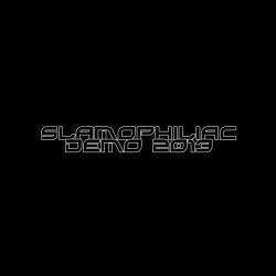 Slamophiliac : Demo 2013